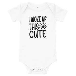 i woke up this cute onesie,  calligraphy, newborn onesie, body suit, cute, baby onesie, adorable