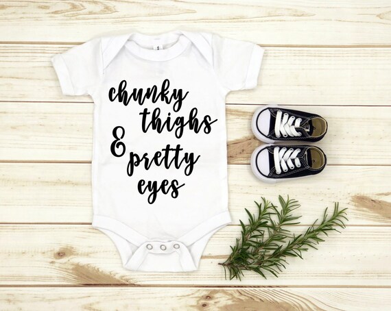 chunky thighs and pretty eyes onesie
