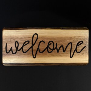 Live Edge Engraved &#39;Welcome&#39; Sign