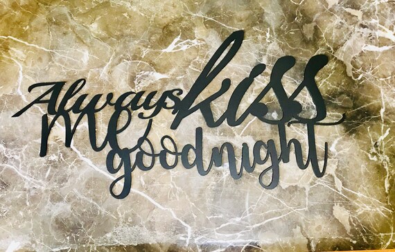 Kiss me Goodnight sign metal wall art plasma cut decor gift idea