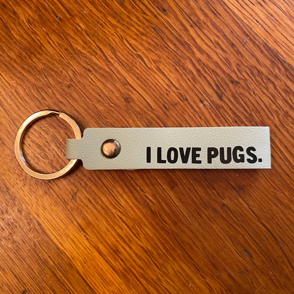 Hand made Pug Charm Keychain with Key Ring / I Love Pugs / man gift dad gift / 100% donated to charity!