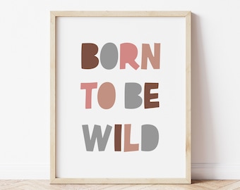 Born to be Wild Nursery Decor - Baby nursery wall art digital download