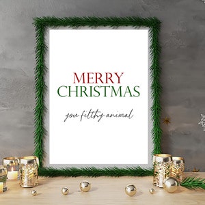 Merry Christmas You Filthy Animal - Home Alone - Quote - A4 Print - Digital Download - Wall Art