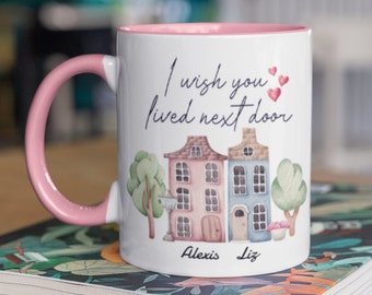 I Wish You Lived Next Door Personalized Mug, Bestie Mug, Best Friend Gift, Friend Cup