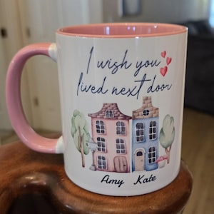 I Wish You Lived Next Door Personalized Mug, Bestie Mug, Best Friend Gift, Friend Cup