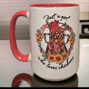 Just A Girl Who Loves Chickens 15 oz Mug, Funny Chicken Mug, Funny Gift Mug, Chicken Coffee Mug, Chicken Cup