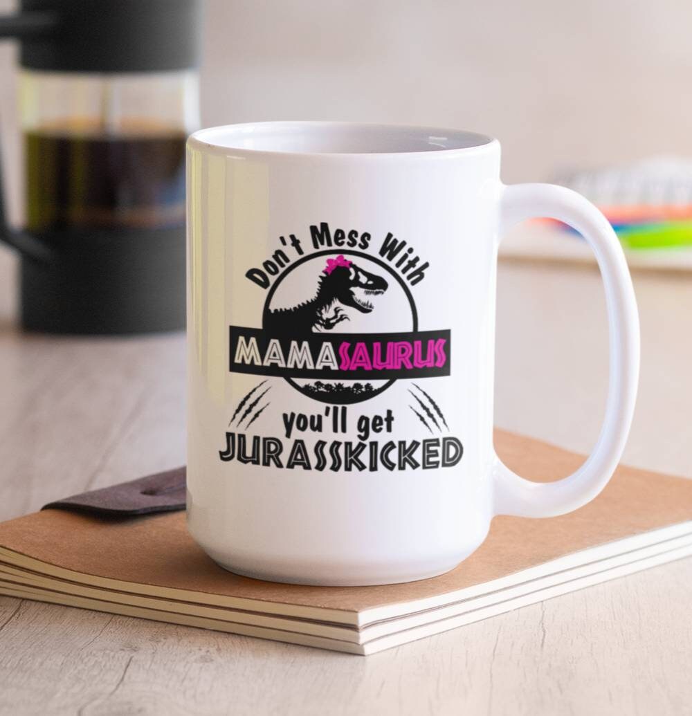 Personalized Family Mug - Don't Mess With Mamasaurus