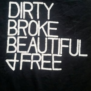 dirty broke beautiful and free johnny hobo tshirt pat the bunny, folk punk tee handpainted handmade custom  hippie goth crust punk lyrics