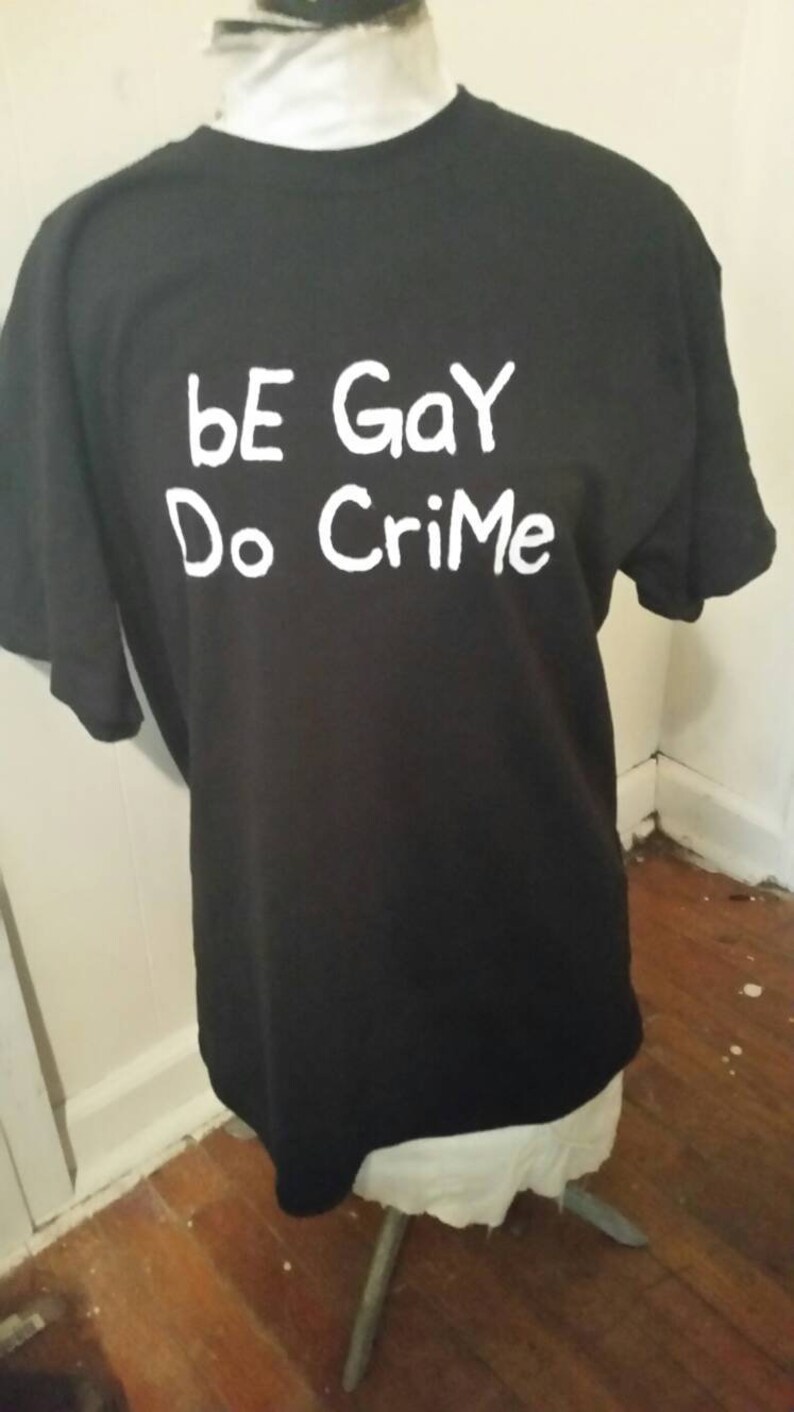 Be Gay Do Crime, LGBT Pride Tee Gay Anarchist Tshirt Handpainted ...