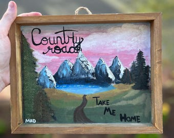Country Roads Take Me Home Pine Wood Painting