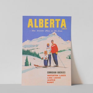 May include: A vintage travel poster advertising winter fun in Alberta, Canada. The poster features a family of three skiing down a snowy mountain slope. The text reads "Alberta...For Winter Fun in the Sun" and lists the Canadian Rockies, Waterton Lakes, Lake Louise, Jasper, and Banff.