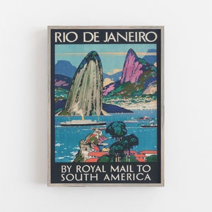 May include: Vintage travel poster advertising a trip to Rio de Janeiro by Royal Mail to South America. The poster features a colorful illustration of Sugarloaf Mountain and Guanabara Bay with a ship in the water.
