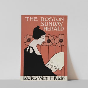 May include: Vintage poster for The Boston Sunday Herald. The poster features a woman in a black dress reading a paper, with the text "Ladies Want it Feb24". The background is a salmon colour with floral accents.