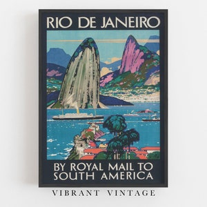 May include: Vintage travel poster advertising a trip to Rio de Janeiro, Brazil by Royal Mail to South America. The poster features a colorful illustration of Sugarloaf Mountain and Guanabara Bay with a ship in the water.