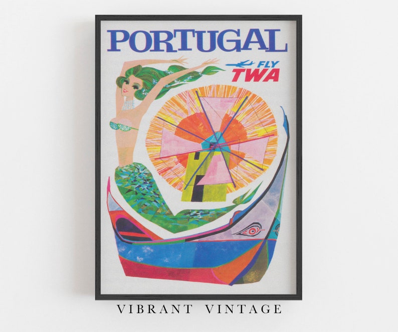 May include: Vintage travel poster for Portugal featuring a mermaid with a colorful windmill and the text "FLY TWA".