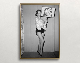 Feminist Vintage Art Print: Not Your Bitch, Woman Empowerment (Digital Download)