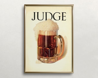 May include: A vintage print of a glass mug filled with a dark brown beer with a thick white head. The text "JUDGE" is printed in black at the top of the image.