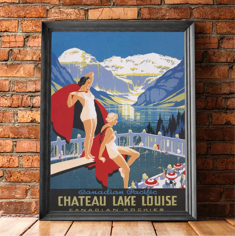 May include: Vintage travel poster advertising Chateau Lake Louise in the Canadian Rockies. The poster features a scenic view of the lake and mountains with two women in swimsuits standing on a diving board.