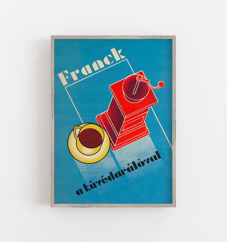 May include: A vintage poster advertising "Franck" coffee grinders and coffee makers. The poster features a red coffee grinder and a yellow cup of coffee on a blue background. The text "Franck" and "a k&aacute;v&eacute;dar&aacute;l&oacute;val" are in black.