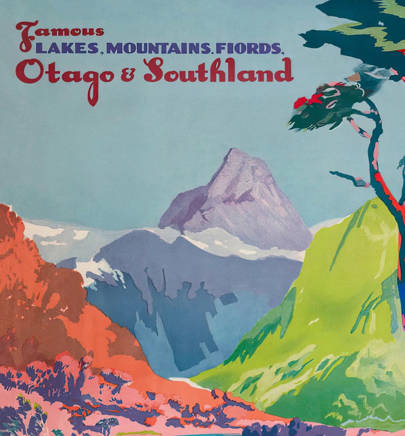 May include: A vintage travel poster advertising the beauty of Otago and Southland, New Zealand. The poster features a vibrant landscape with mountains, a lake, and a tree in the foreground. The text "Famous LAKES. MOUNTAINS. FIORDS. Otago & Southland" is displayed in a bold, red font.