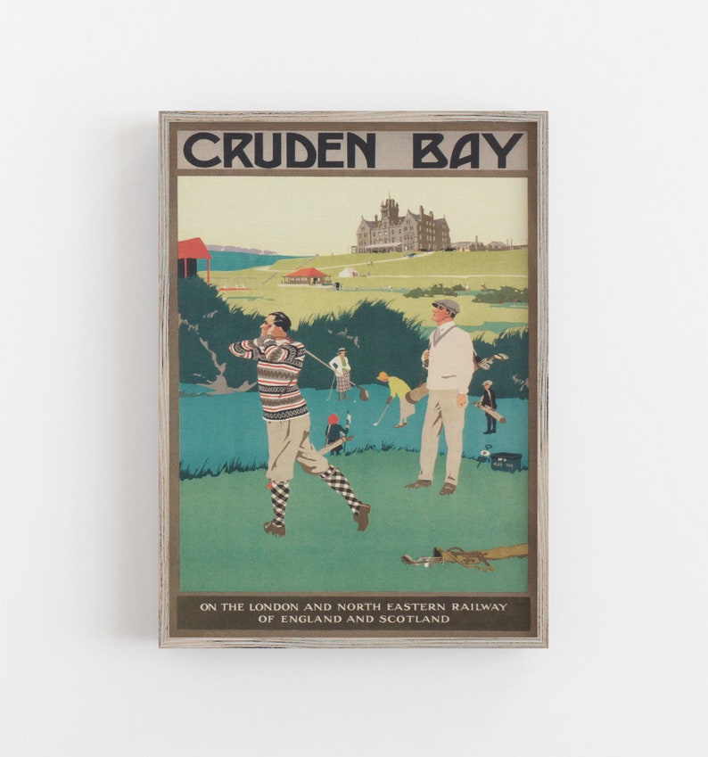 May include: A vintage travel poster advertising Cruden Bay, a golf destination on the London and North Eastern Railway of England and Scotland. The poster features a green golf course with two golfers in the foreground, a large building in the background, and the text "Cruden Bay" in bold, black letters.