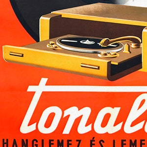 May include: A vintage advertisement for a record player with the text "tonal" and "Hanglemez es lemez az on hazi zene" in black text on a red background.