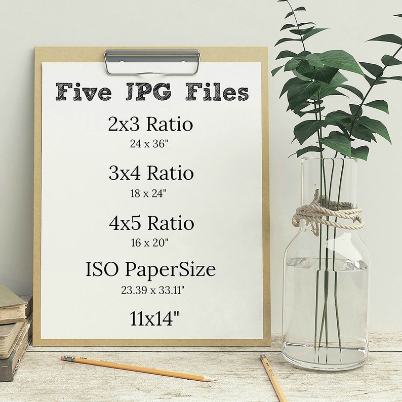 May include: A clipboard with a white paper listing "Five JPG Files" and various aspect ratios and sizes, including 24 x 36 inches, 18 x 24 inches, 16 x 20 inches, and 11x14 inches. A clear glass vase with green stems is to the right.