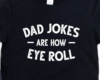 Dad Joke Shirt / Dad Shirt / Hoodie / Dad Jokes / Gift for Dad / Fathers Day Gift / Funny Dad Shirt / Unisex T-Shirt
