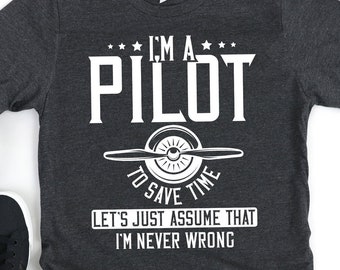 Mens Pilot Gift / Airplane Pilot Shirt / Pilot Shirt / Funny I'm a Pilot / Short-Sleeve Unisex T-Shirt