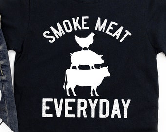 Meat Smoker Shirt, Hoodie, Smoke Meat Everyday, BBQ Gift for Dad, Smoker Grill Fathers Day Shirt