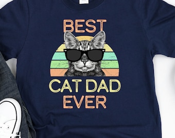 Cat Dad Shirt, Best Cat Dad Ever, Funny Cat Gift, Mens Shirt Retro Cool , Cat Dad Hoodie Sweater