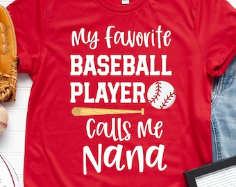 Baseball Nana / Chemise / Mon joueur préféré m'appelle Nana / Cadeau de baseball pour grand-mère / T-shirt unisexe