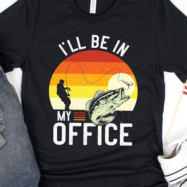 Funny Fishing Shirt, Hoodie, Gift for Fisherman, I'll Be In My Office, Mens Lake Fishing Gift