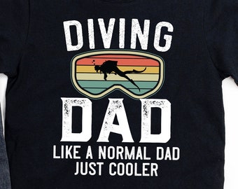 Diving Dad Shirt, Scuba Diving Gift, Gift for Diver, Freediving Like a Normal Dad, Hoodie, Funny Dive Shirt