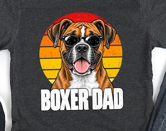 Boxer Dad Shirt, Funny Boxer Dad T-Shirt, Dog Dad Gift, Boxer Owner Shirt, Retro Sunset Dog Lover Gift, Father's Day Gift