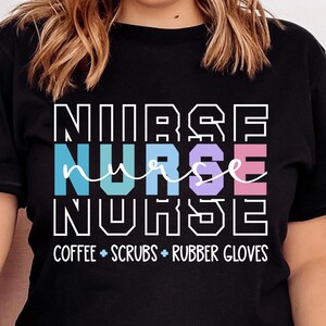 Nurse Life Shirt, Gift For New Nurse, Registered Nurse Coffee Scrubs And Rubber Gloves, Cute RN Gift, Nurse Appreciation Gift