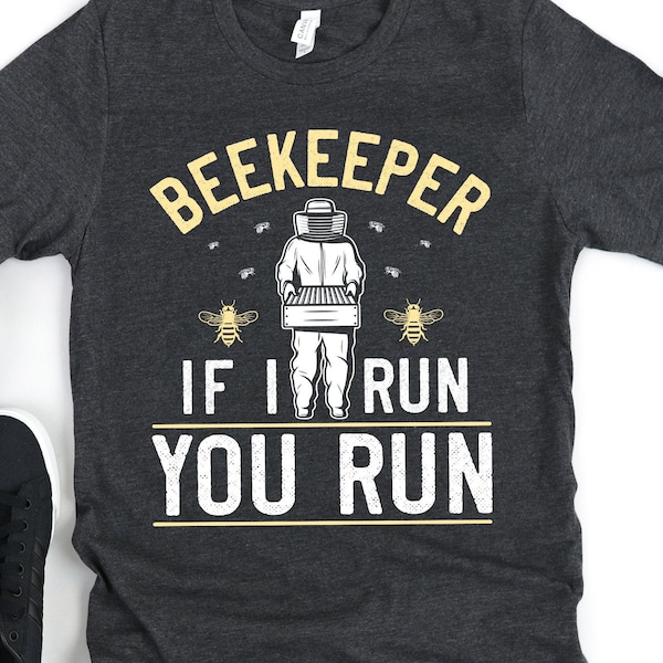 Funny Beekeeper Shirt / Hoodie / Beekeeping Gift / If I run you Run / Beekeeper / Apiary Short-Sleeve Unisex T-Shirt