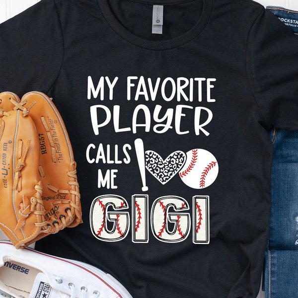 Baseball Gigi Game Day Shirt, Gigi Baseball Gift, My Favorite Player Calls Me Gigi, Baseball Grandma Shirt, Cute Game Day Shirt For Gigi