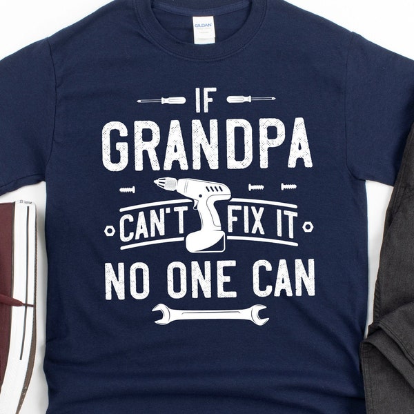 Si grand-père ne peut pas le réparer chemise / outils cadeau pour grand-père / chemise bricoleur / meilleur grand-père T-shirt unisexe à manches courtes
