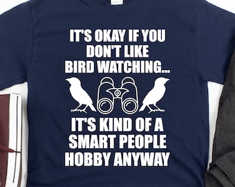 Camisa de observación de aves, regalo de observación de aves para hombres y mujeres, camisa divertida de observación de aves, camiseta de manga corta de Jersey unisex Hobby de personas inteligentes