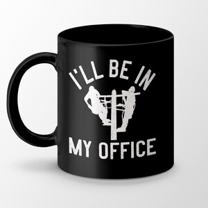 Electrical Lineman Gift, Lineman Worker Mug, Electrical lineman gifts, Powerline worker, I&#39;ll be in my office, Lineman Appreciation Day