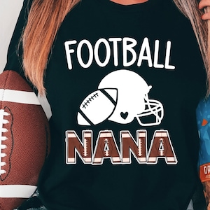 Football Nana Shirt, Nana Game Day Shirt, Football Nana, Football Grandma Shirt, Sports Nana Shirt Gift, Nana Football Tshirt