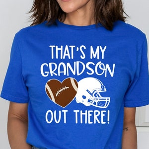 Grandma Football Shirt, Football Grandma Gift, That&#39;s My Grandson Out There, Grandma Game Day Shirt, Sports Grandma Shirt