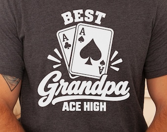 Best Grandpa Ace High Shirt, Card Game Grandpa Gift, Personalized Poker Tee, Fathers Day Gift for Grandpa