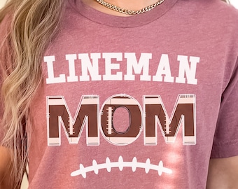 Football Mom Shirt Gift/ Fall Football Shirt/ Lineman Mom/ Game Day Shirt/ Football Gift For Mom/ Senior Football Mom