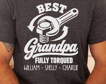 Best Grandpa Fully Torqued Shirt, Mechanic Grandpa Gift, Personalized Tool Tee, Fathers Day Gift for Grandpa
