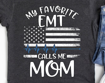 Mom of EMT Shirt, Hoodie, Paramedic Mothers Day, Proud Mom of EMT, Emergency Medic Gift for Mom, American Flag