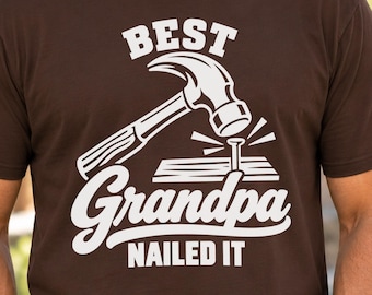 Best Grandpa Nailed It Shirt, DIY Grandpa Gift, Personalized Handyman Tee, Fathers Day Gift for Grandpa