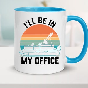 ポンツーンコーヒーマグ、船長へのギフト、ポンツーンボートギフト、ボートコーヒーマグ、I&#39;ll Be in My Office、メンズポンツーンギフト、ボート乗りへのギフト