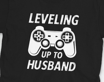 Video Game Engagement, Shirt, Gamer Groom Shirt, Funny Engagement Video Game Tee, Fiance Shirt, Leveling Up to Husband